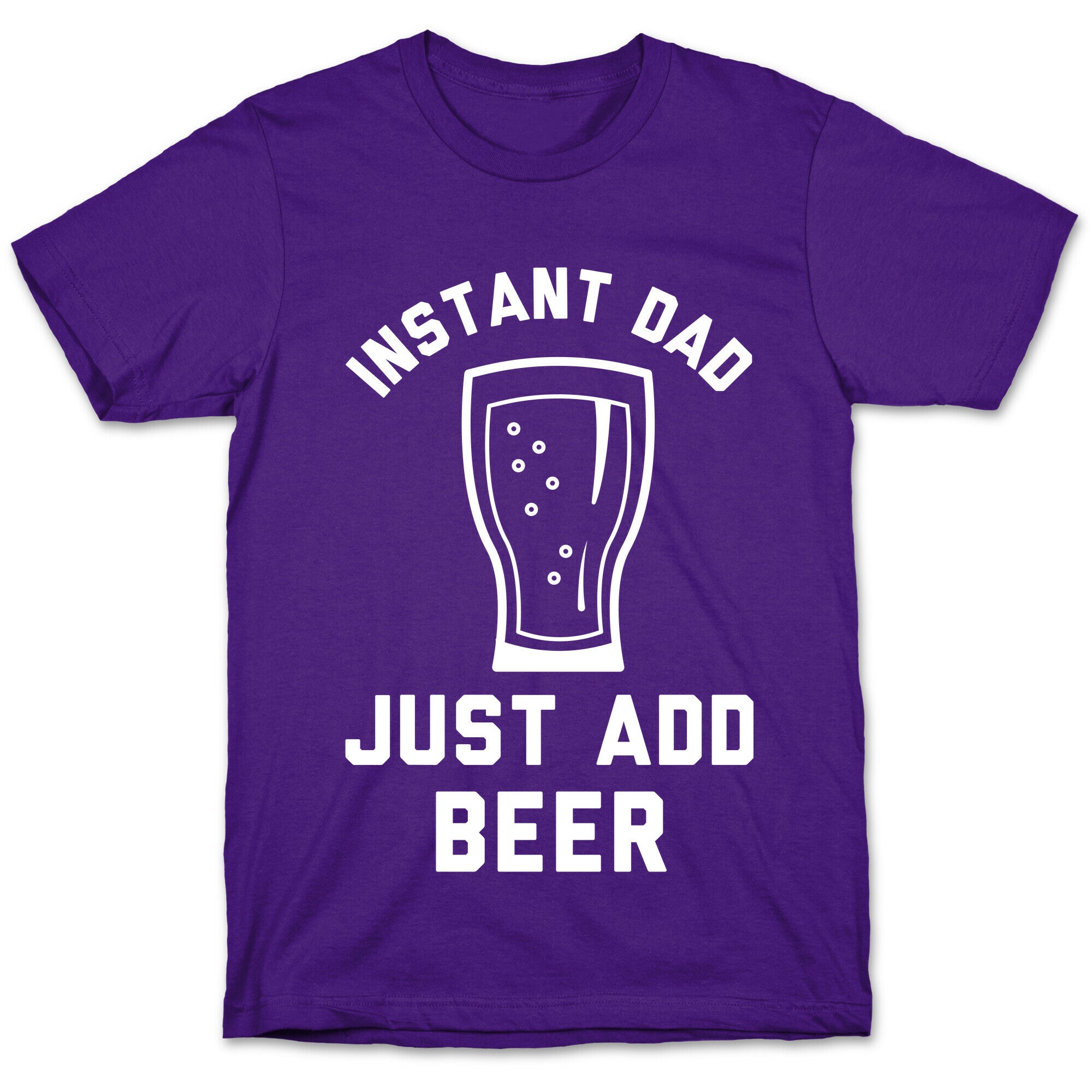 Instant Dad T-Shirt